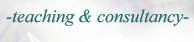 Teaching & Consultancy