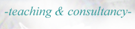 Teaching & Consultancy